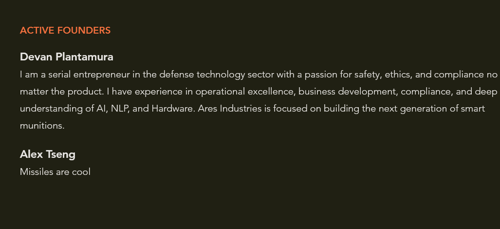 Screenshot of Ares founders blurbs. Cofounder Devan Plantamura describes a history of his experience, passions and expectations of munitions as a business. In contrast, cofounder Alex Tseng simply writes "Missiles are cool"