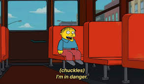 Ralph Wiggum "I'm in Danger