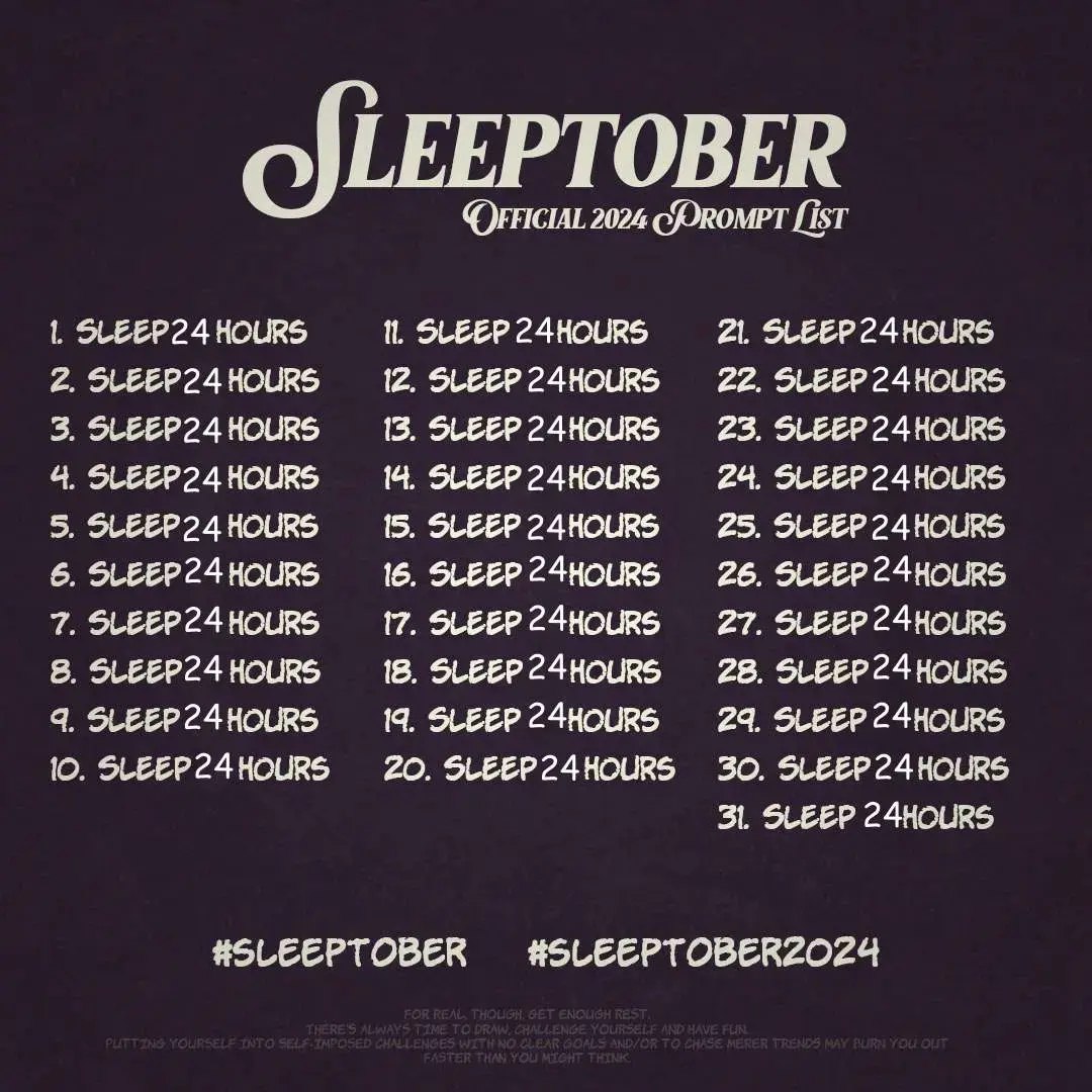 sleeptober official 2024 prompt list:  - sleep 24 hours (repeated 31 times)  hashtag sleeptober, hashtag sleeptober2024