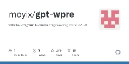 GitHub - moyix/gpt-wpre: Whole-Program Reverse Engineering with GPT-3