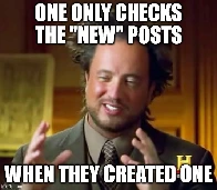 Only time people check "new" posts