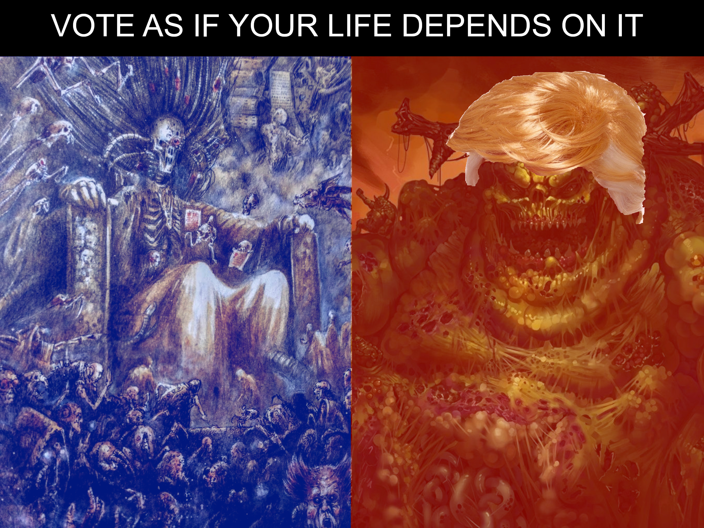 title reads "vote as if your life depends on it". It depicts the skeletonized emperor of man on the golden throne with a transparent blue overlay and the chaos god of rot, despair as well as rebirth and hope, nurgle, with a transparent red overlay and a wig in the style of trump's hair.